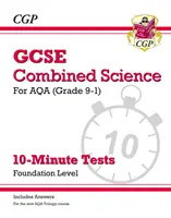 Grade 9-1 GCSE Combined Science: AQA 10-Minute Tests (con respuestas) - Foundation - Grade 9-1 GCSE Combined Science: AQA 10-Minute Tests (with answers) - Foundation