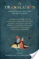 En traducción: Los traductores hablan de su trabajo y de lo que significa - In Translation: Translators on Their Work and What It Means