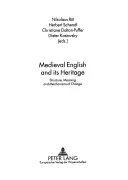 El inglés medieval y su patrimonio: Estructura, Significado y Mecanismos de Cambio - Medieval English and Its Heritage: Structure, Meaning and Mechanisms of Change