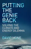 Poner el genio en su sitio: Resolver el dilema del clima y la energía - Putting the Genie Back: Solving the Climate and Energy Dilemma