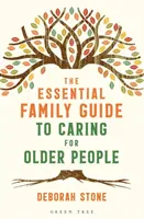 La guía familiar esencial para el cuidado de las personas mayores - The Essential Family Guide to Caring for Older People