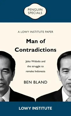 El hombre de las contradicciones: Joko Widodo y la lucha por rehacer Indonesia - Man of Contradictions: Joko Widodo and the Struggle to Remake Indonesia