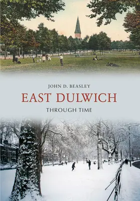 East Dulwich a través del tiempo - East Dulwich Through Time
