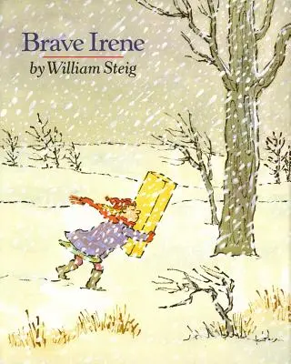 La valiente Irene: Un libro ilustrado - Brave Irene: A Picture Book