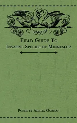 Guía de campo de las especies invasoras de Minnesota: Poemas - Field Guide to Invasive Species of Minnesota: Poems