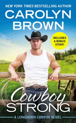 Cowboy Strong: Incluye una novela extra - Cowboy Strong: Includes a Bonus Novella