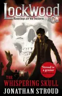 Lockwood & Co: La calavera susurrante - Libro 2 - Lockwood & Co: The Whispering Skull - Book 2