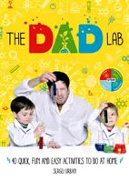 TheDadLab: 40 actividades rápidas, divertidas y fáciles para hacer en casa - TheDadLab: 40 Quick, Fun and Easy Activities to do at Home