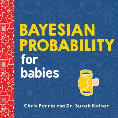 Probabilidad bayesiana para bebés - Bayesian Probability for Babies