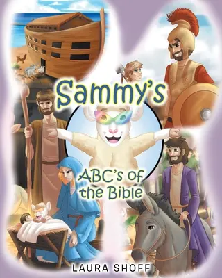 El abecedario bíblico de Sammy - Sammy's ABC's of the Bible