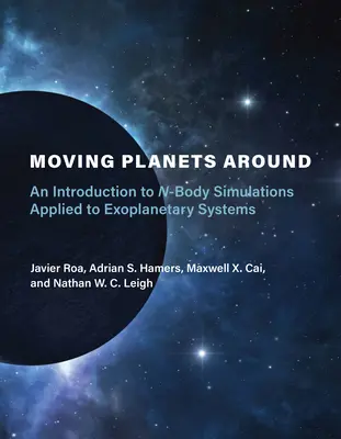 Moving Planets Around: Introducción a las simulaciones de cuerpos N aplicadas a sistemas exoplanetarios - Moving Planets Around: An Introduction to N-Body Simulations Applied to Exoplanetary Systems