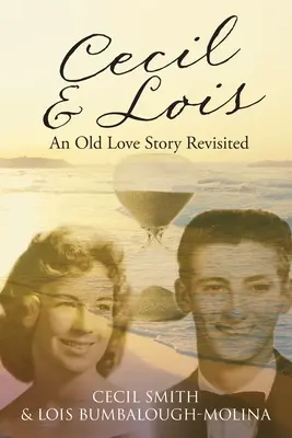 Cecil y Lois Una vieja historia de amor revisitada - Cecil and Lois An Old Love Story Revisited