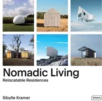 Vida nómada: Residencias reubicables - Nomadic Living: Relocatable Residences