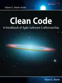 Clean Code: A Handbook of Agile Software Craftsmanship (Manual de artesanía de software ágil) - Clean Code: A Handbook of Agile Software Craftsmanship