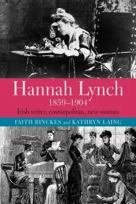 Hannah Lynch 1859-1904: Escritora irlandesa, cosmopolita, nueva mujer - Hannah Lynch 1859-1904: Irish Writer, Cosmopolitan, New Woman