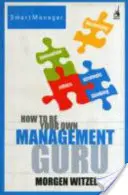 Cómo ser su propio gurú de la gestión - How To Be Your Own Management Guru