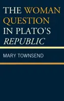 La cuestión de la mujer en la República de Platón - The Woman Question in Plato's Republic