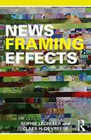 Efectos del encuadre de las noticias - News Framing Effects