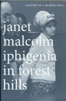 Ifigenia en Forest Hills: Anatomía de un juicio por asesinato - Iphigenia in Forest Hills: Anatomy of a Murder Trial