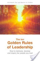 Diez reglas de oro del liderazgo - ten Golden Rules of Leadership