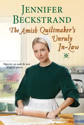 The Amish Quiltmaker's Unruly In-Law (La rebelde suegra del fabricante de edredones amish) - The Amish Quiltmaker's Unruly In-Law