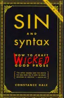 Pecado y sintaxis: Cómo elaborar una buena prosa - Sin and Syntax: How to Craft Wicked Good Prose