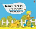 No olvides el beicon - Don't Forget The Bacon