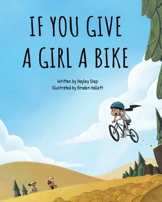 Si le das una bicicleta a una chica - If You Give a Girl a Bike