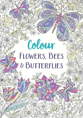 Flores de colores, abejas y mariposas, 1 - Colour Flowers, Bees & Butterflies, 1