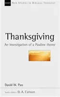 La acción de gracias - Una investigación sobre un tema paulino (Pao David (Autor)) - Thanksgiving - An Investigation Of A Pauline Theme (Pao David (Author))