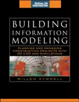 Building Information Modeling: Planificación y gestión de proyectos de construcción con CAD en 4D y simulaciones (McGraw-Hill Construction Series): Planificación y - Building Information Modeling: Planning and Managing Construction Projects with 4D CAD and Simulations (McGraw-Hill Construction Series): Planning and