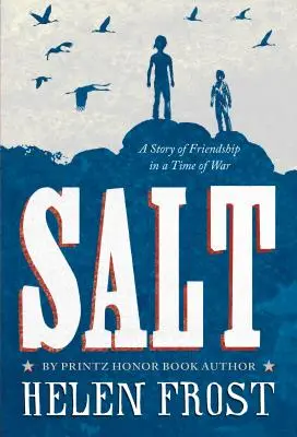 Sal: Una historia de amistad en tiempos de guerra - Salt: A Story of Friendship in a Time of War