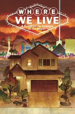 Donde vivimos: Antología benéfica del tiroteo de Las Vegas - Where We Live: Las Vegas Shooting Benefit Anthology