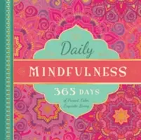 Mindfulness diario: 365 días de vida presente, tranquila y exquisita - Daily Mindfulness: 365 Days of Present, Calm, Exquisite Living