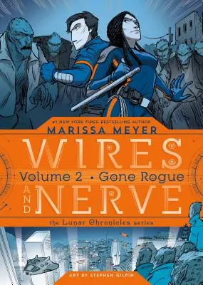 Cables y Nervios, Volumen 2: Gone Rogue - Wires and Nerve, Volume 2: Gone Rogue