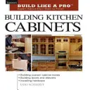 Construyendo armarios de cocina: Taunton's Blp: Consejos de expertos de principio a fin - Building Kitchen Cabinets: Taunton's Blp: Expert Advice from Start to Finish