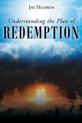 Comprender el Plan de REDENCIÓN - Understanding the Plan of REDEMPTION