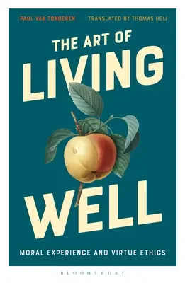 El arte de vivir bien: Experiencia moral y ética de la virtud - The Art of Living Well: Moral Experience and Virtue Ethics