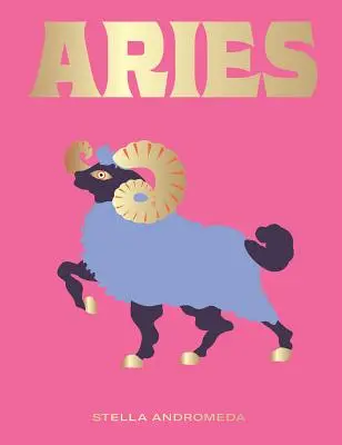 Aries: Aprovecha el poder del zodiaco (Astrología, Signo zodiacal) - Aries: Harness the Power of the Zodiac (Astrology, Star Sign)