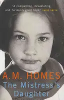 La hija del ama - Memorias (Homes A.M. (Y)) - Mistress's Daughter - A Memoir (Homes A.M. (Y))