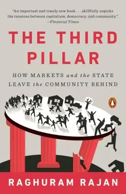 El tercer pilar: cómo los mercados y el Estado dejan atrás a la comunidad - The Third Pillar: How Markets and the State Leave the Community Behind