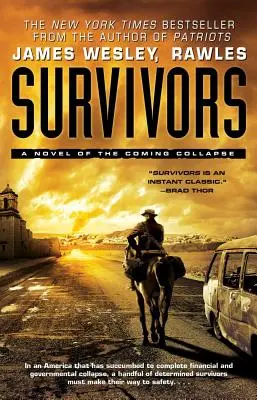 Supervivientes: Una novela del próximo colapso - Survivors: A Novel of the Coming Collapse