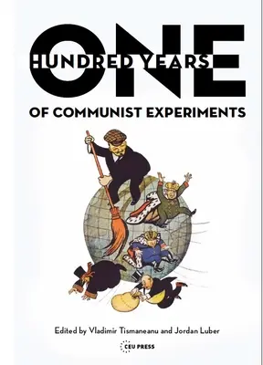 Cien años de experimentos comunistas - One Hundred Years of Communist Experiments