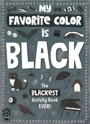 Libro de actividades de mi color favorito: Negro - My Favorite Color Activity Book: Black