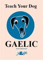 Enseña a tu perro gaélico - Teach Your Dog Gaelic