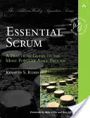 Scrum Esencial: Guía práctica del proceso ágil más popular - Essential Scrum: A Practical Guide to the Most Popular Agile Process