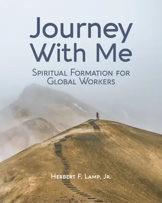 Viaja conmigo: Formación espiritual para trabajadores globales - Journey With Me: Spiritual Formation for Global Workers