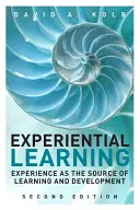 Aprendizaje experimental: La experiencia como fuente de aprendizaje y desarrollo - Experiential Learning: Experience as the Source of Learning and Development