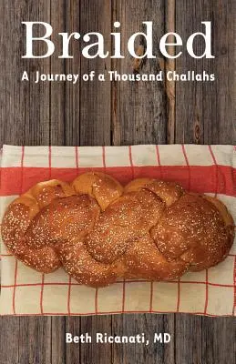 Trenzado: Un viaje de mil Challahs - Braided: A Journey of a Thousand Challahs