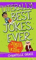 Literally Best Jokes Ever: Libro de chistes para niños - Literally Best Jokes Ever: Joke Book for Kids